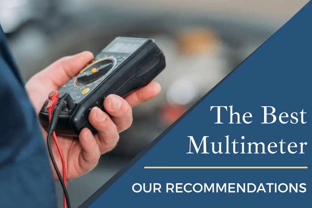 The Best Multimeter our recommendations