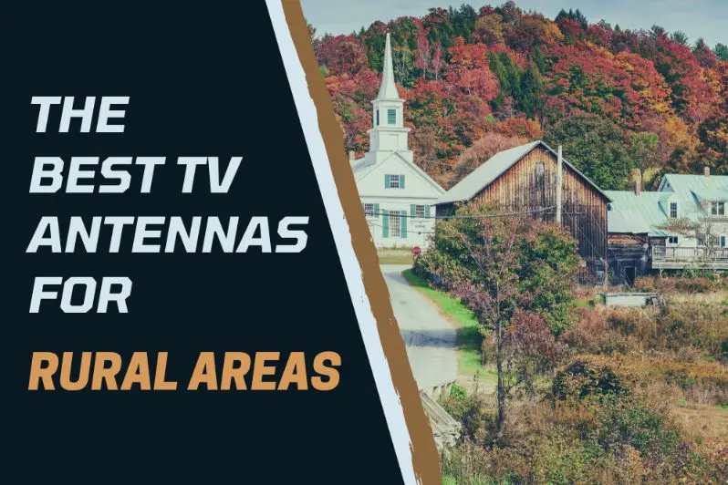 the best tv antennas for rural areas