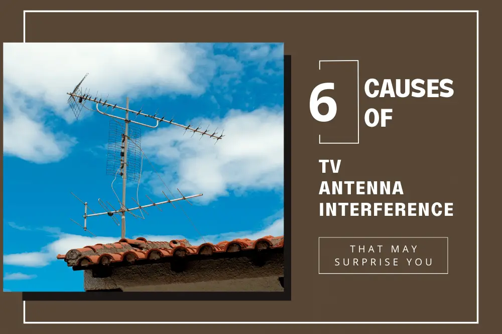 6-causes-of-tv-antenna-interference-that-may-surprise-you-long-range